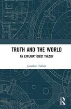 Truth and the World: An Explanationist Theory