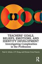 Teachers’ Goals, Beliefs, Emotions, and Identity Development: Investigating Complexities in the Profession