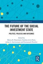 The Future of the Social Investment State: Politics, Policies and Outcomes