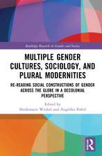 Multiple Gender Cultures, Sociology, and Plural Modernities: Re-reading Social Constructions of Gender across the Globe in a Decolonial Perspective