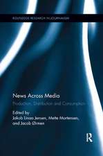 News Across Media: Production, Distribution and Consumption