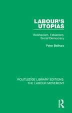 Labour's Utopias: Bolshevism, Fabianism, Social Democracy