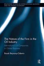 The Nature of the Firm in the Oil Industry: International Oil Companies in Global Business