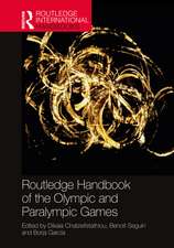 Routledge Handbook of the Olympic and Paralympic Games