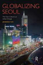 Globalizing Seoul: The City's Cultural and Urban Change