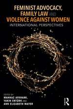 Feminist Advocacy, Family Law and Violence against Women: International Perspectives