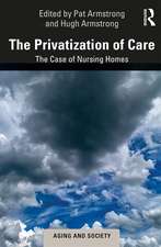 The Privatization of Care: The Case of Nursing Homes