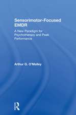 Sensorimotor-Focused EMDR: A New Paradigm for Psychotherapy and Peak Performance