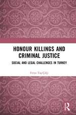 Honour Killings and Criminal Justice: Social and Legal Challenges in Turkey