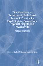 The Handbook of Professional Ethical and Research Practice for Psychologists, Counsellors, Psychotherapists and Psychiatrists