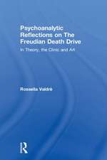 Psychoanalytic Reflections on The Freudian Death Drive: In Theory, the Clinic, and Art