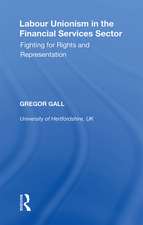 Labour Unionism in the Financial Services Sector: Fighting for Rights and Representation