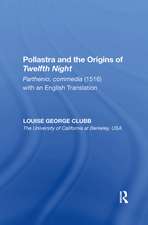 Pollastra and the Origins of Twelfth Night: Parthenio, commedia (1516) with an English Translation