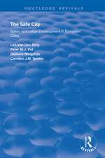 The Safe City: Safety and Urban Development in European Cities