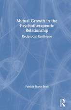 Mutual Growth in the Psychotherapeutic Relationship: Reciprocal Resilience