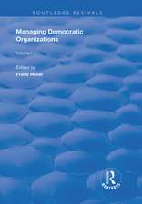 Managing Democratic Organizations I: Volume I