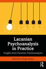 Lacanian Psychoanalysis in Practice