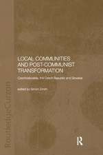 Local Communities and Post-Communist Transformation: Czechoslovakia, the Czech Republic and Slovakia