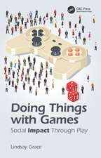 Doing Things with Games: Social Impact Through Play