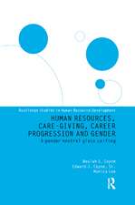 Human Resources, Care Giving, Career Progression and Gender: A Gender Neutral Glass Ceiling