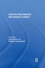 Literary Secretaries/Secretarial Culture