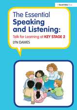 The Essential Speaking and Listening: Talk for Learning at Key Stage 2