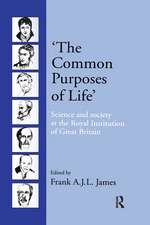 ‘The Common Purposes of Life’: Science and Society at the Royal Institution of Great Britain