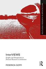 InterVIEWS: Insights and Introspection on Doctoral Research in Architecture