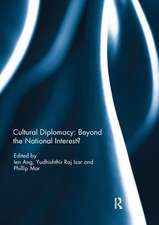 Cultural Diplomacy: Beyond the National Interest?