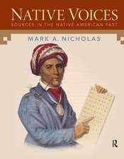 Native Voices: Sources in the Native American Past, Volumes 1-2