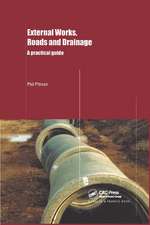 External Works, Roads and Drainage: A Practical Guide