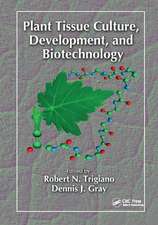 Plant Tissue Culture, Development, and Biotechnology