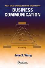 What Every Engineer Should Know About Business Communication