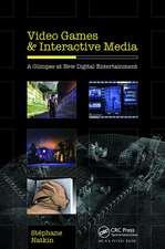 Video Games and Interactive Media: A Glimpse at New Digital Entertainment