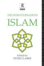 The World's Religions: Islam