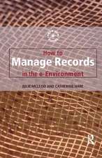 How to Manage Records in the E-Environment