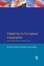 Adapting to European Integration: Small States and the European Union