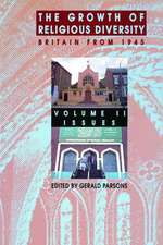 The Growth of Religious Diversity - Vol 2: Britain From 1945 Volume 2: Controversies