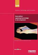 UN Millennium Development Library: Innovation: Applying Knowledge in Development