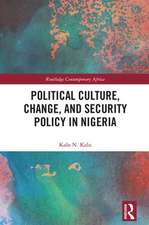 Political Culture, Change, and Security Policy in Nigeria