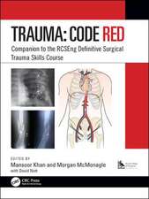 Trauma: Code Red: Companion to the RCSEng Definitive Surgical Trauma Skills Course