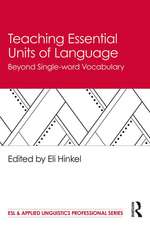 Teaching Essential Units of Language: Beyond Single-word Vocabulary