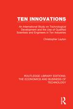 Ten Innovations: An international study on technological development and the use of qualified scientists and engineers in ten industries