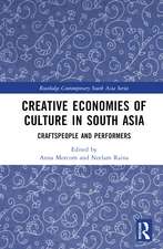 Creative Economies of Culture in South Asia: Craftspeople and Performers