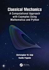 Classical Mechanics: A Computational Approach with Examples Using Mathematica and Python