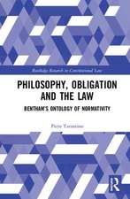 Philosophy, Obligation and the Law: Bentham’s Ontology of Normativity