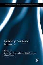 Reclaiming Pluralism in Economics