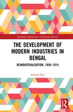 The Development of Modern Industries in Bengal: ReIndustrialisation, 1858–1914