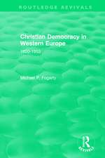 Routledge Revivals: Christian Democracy in Western Europe (1957): 1820-1953