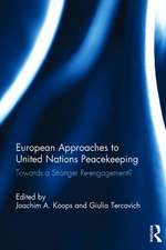 European Approaches to United Nations Peacekeeping: Towards a stronger Re-engagement?